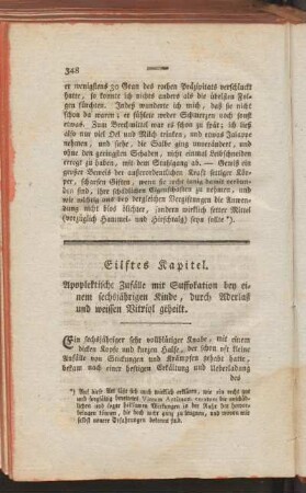 Eilftes Kapitel. Apoplektische Zufälle mit Suffokation bey einem sechsjährigen Kinde, durch Aderlaß und weissen Vitriol geheilt