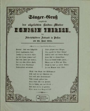 Sänger-Gruß, dargebracht der allgeliebten Landesmutter, Königin Therese, bei Allerhöchst ?? Ankunft in Passau am 22. Jun. 1845