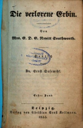 Die verlorene Erbin : Von E. D. E. Nevitt Southworth. Deutsch von Ernst Susemihl, 1