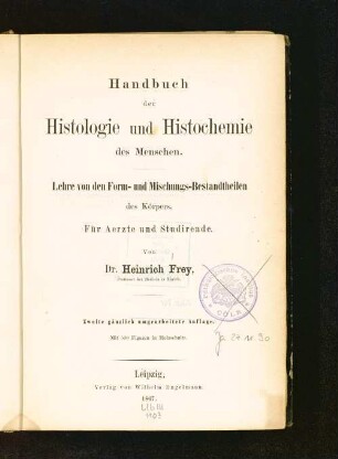 Handbuch der Histologie und Histochemie des Menschen : Lehre von den Form- und Mischungs-Bestandtheilen des Körpers ; für Aerzte und Studirende ; mit 530 Figuren in Holzschnitt