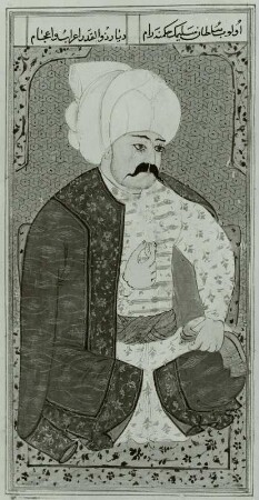 Selim I. der Gestrenge, Sultan des Osmanischen Reichs