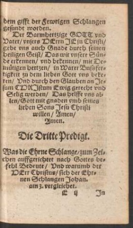Die Dritte Predigt. Was die Ehrne Schlange/ zum Zeichen auffgerichtet nach Gottes befehl Bedeute ...