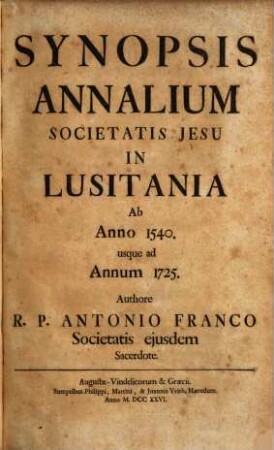 Synopsis Annalium Societatis Jesu In Lusitania Ab Anno 1540 usque ad Annum 1725
