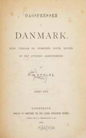 Dagspressen i Danmark : dens vilkaar og personer indtil midten af det attende aarhundrede, 2