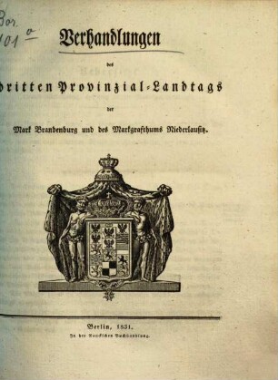 Verhandlungen des ... Provinzial-Landtages der Mark Brandenburg und des Markgrafthums Niederlausitz, 3. 1829 (1831)