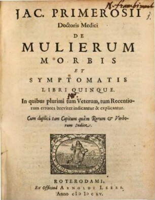 De mulierum morbis : libri V