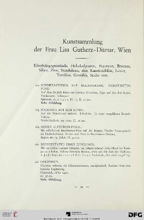 Elfenbeingegenstände, Holzskulpturen, Fayencen, Bronzen, Silber, Zinn, Standuhren, altes Kunstmobiliar, Luster, Textilien, Gemälde, Stiche usw. (Nr. 262-451)