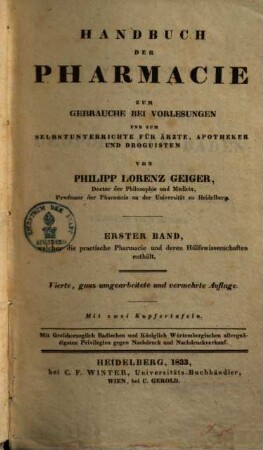 Handbuch der Pharmacie zum Gebrauche bei Vorlesungen & zum Selbstunterrichte für Ärzte, Apotheker & Droguisten, 1.