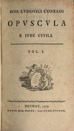 Ioh. Lvdovici Conradi Opvscvla E Jure Civili, 1