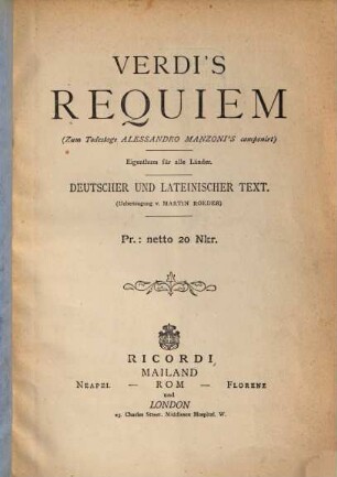 Verdi's Requiem : (zum Todestage Alessandro Manzoni's componirt) ; deutscher und lateinischer Text