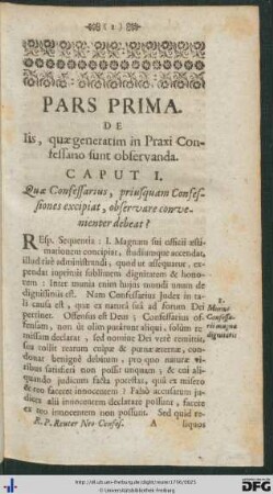 Pars Prima. De iis, quae generatim in Praxi Confessario sunt observanda.
