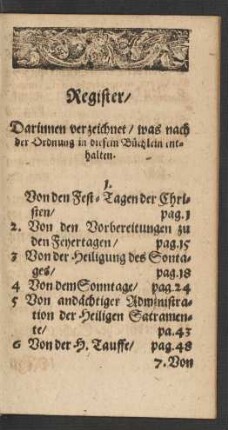 Register/ Darinnen verzeichnet/ was nach der Ordnung in diesem Büchlein enthalten.