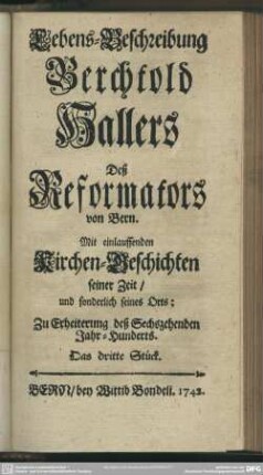Lebens-Beschreibung Berchtold Hallers Deß Reformators von Bern