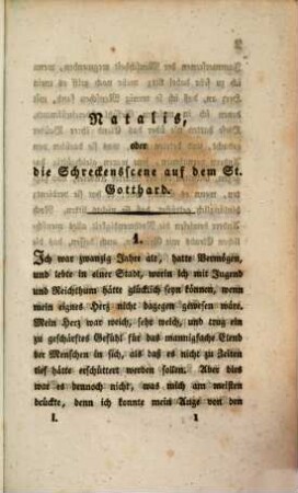 Natalis, oder die Schreckensscene auf dem St. Gotthard : eine Geschichte zur Beherzigung aller, denen Gewalt auf Erden verliehen ist, 1