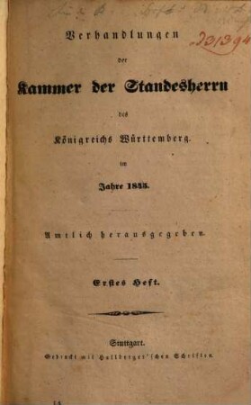 Verhandlungen der Württembergischen Kammer der Standesherren auf dem ... ordentlichen Landtage. 1845,1/2. - S. 1 - 860