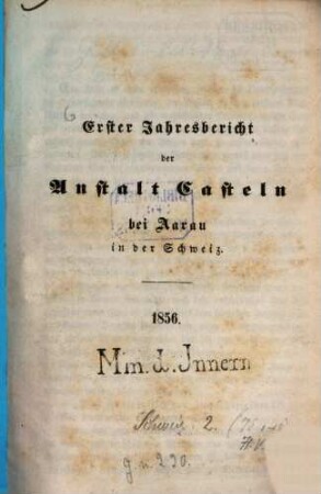 Jahresbericht der Anstalt Casteln bei Aarau in der Schweiz, 1. 1856