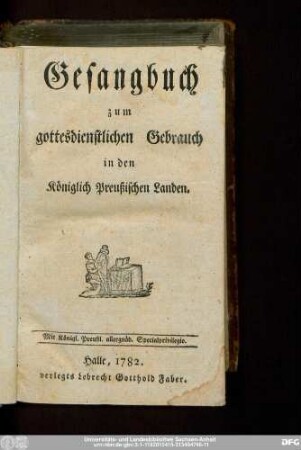 Gesangbuch zum gottesdienstlichen Gebrauch in den Königlich Preußischen Landen