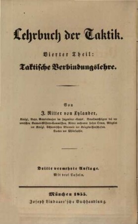 Lehrbuch der Taktik, 4. Taktische Verbindungslehre : mit 3 Tafeln