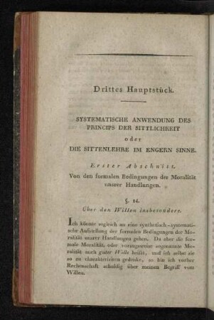 Erster Abschnitt. Von den formalen Bedingungen der Moralität unsrer Handlungen.