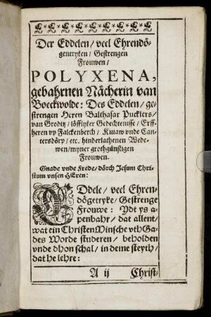 Der Eddelen / veel Ehrendögentryken / Gestrengen Frouwen / Polyxena, gebahrnen Nächerin van Boeckwolde: Des Eddelen / gestrengen Heren Balthasar Pucklers van Groditz [...]