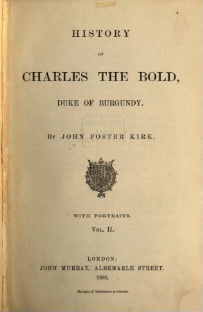 History of Charles the Bold, Duke of Burgundy. II