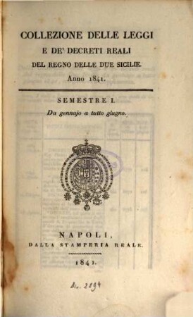 Collezione delle leggi e decreti emanati nelle provincie continentali dell'Italia meridionale. 1841, 1841