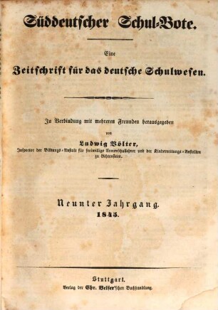 Süddeutscher Schulbote : eine Zeitschr. für d. dt. Schulwesen. 9, 9. 1845