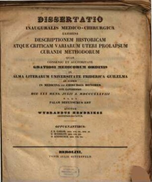 Diss. inaug. med. chir. exhibens descriptionem historicam atque criticam variarum uteri prolapsum curandi methodorum
