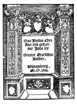 Das Jhesus Christus eyn geborner Jude sey