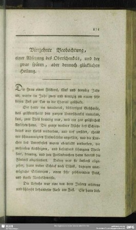 Vierzehnte Beobachtung, einer Absetzung des Oberschenkels, und der zwar späten, aber dennoch glücklichen Heilung