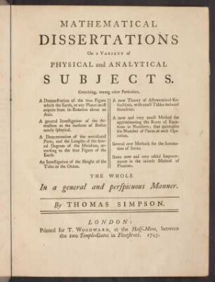 Mathematical dissertations : on a variety of physical and analytical subjects ; the whole in a general and perspicuous manner