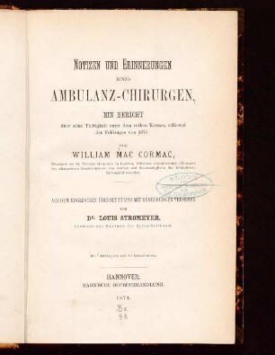 Notizen und Erinnerungen eines Ambulanz-Chirurgen : ein Bericht über seine Thätigkeit unter dem rothen Kreuze, während des Feldzuges von 1870