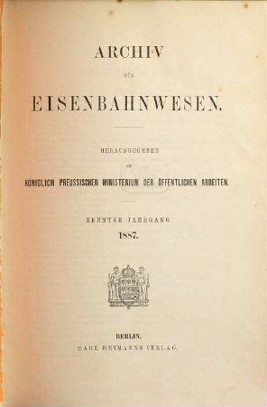 Archiv für Eisenbahnwesen. 10, 10. 1887