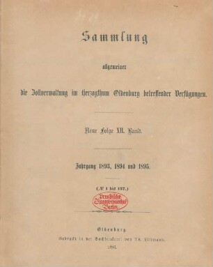 12.1893/95: Sammlung allgemeiner die Zollverwaltung im Herzogthum Oldenburg betreffender Verfügungen