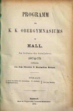 Programm des K.K. Obergymnasiums zu Hall : am Schlusse des Schuljahres. 1874/75 = 4