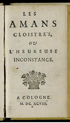 Les Amans Cloistre's, ou L'Heureuse Inconstance