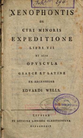Xenophontis De Cyri Minoris Expeditione : libri VII et alia opuscula = Xenophōntos Anabasis Kyru