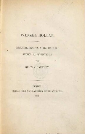 Wenzel Hollar : beschreibendes Verzeichniss seiner Kupferstiche