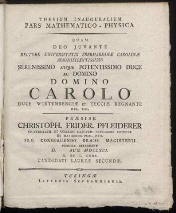 Thesium Inauguralium Pars Mathematico-Physica : Quam Deo Juvante Rectore Universitatis Eberhardinæ Carolinæ ...