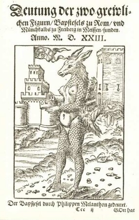 Bapstesel zu Rom... durch Philipp Melanchthon gedeutet : Bapstesel zu Rom... durch Philipp Melanchthon gedeutet. Titelblatt; 14,6 x 9,6 cm (1523)