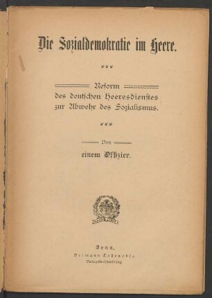 Die Sozialdemokratie im Heere : Reform des deutschen Heeresdienstes zur Abwehr des Sozialismus