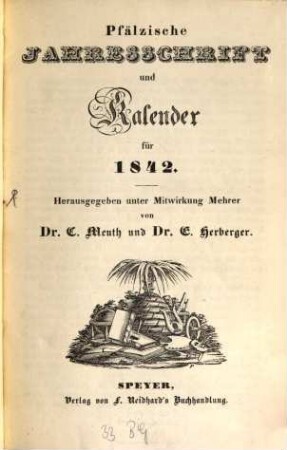 Pfälzische Jahresschrift und Kalender : für ..., 1842