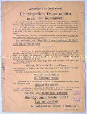 Programmatisches Flugblatt des Vollzugsrates des Arbeiter- und Soldatenrates gegen die bürgerliche Presse unter Vorwurf der Lüge und Parteilichkeit