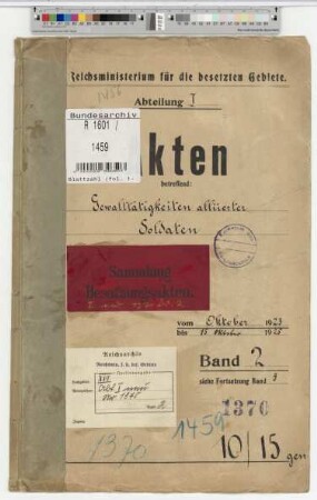 Ausschreitungen von Angehörigen der Besatzungstruppen. Sammelberichte: Bd. 2
