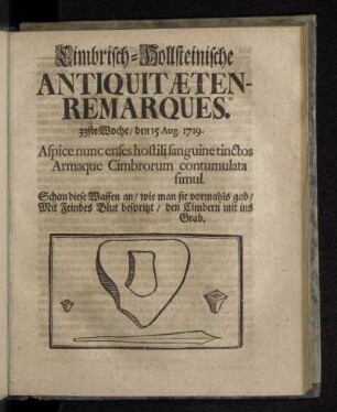 Cimbrisch-Hollsteinische Antiquitæten-Remarques. 33ste Woche/ den 15 Aug. 1719.