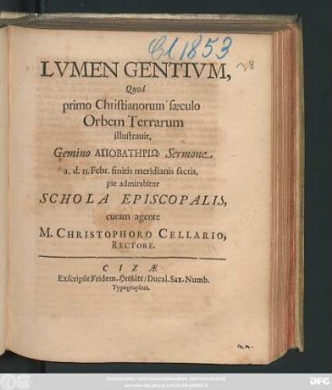 Lumen Gentium, Quod primo Christianorum saeculo Orbem Terrarum illustravit, Gemino Aprobatēriō Sermone a. d. 15. Febr. finitis meridianis sacris, pie admirabitur Schola Episcopalis