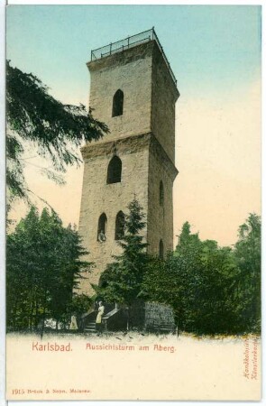 Karlsbad. Aussichtsturm am Aberg : Karlsbad. Aussichtsturm vor dem Neubau 1904-1905 am Aberg (610 m)