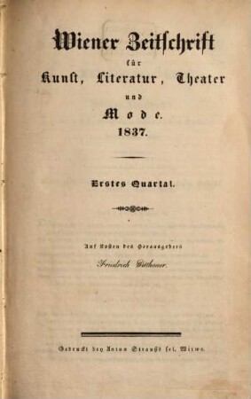 Wiener Zeitschrift für Kunst, Literatur, Theater und Mode. 1837,[1/2] = Jg. 22