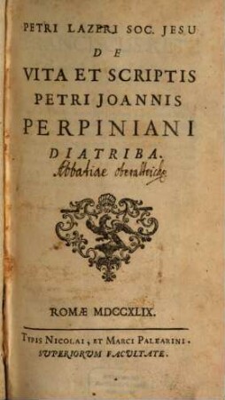 Petri Lazeri De vita et scriptis Petri Joannis Perpiniani diatriba