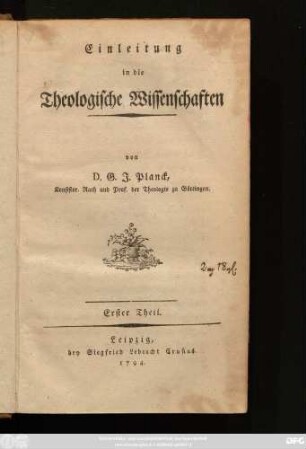 Erster Theil: Einleitung in die Theologische Wissenschaften
